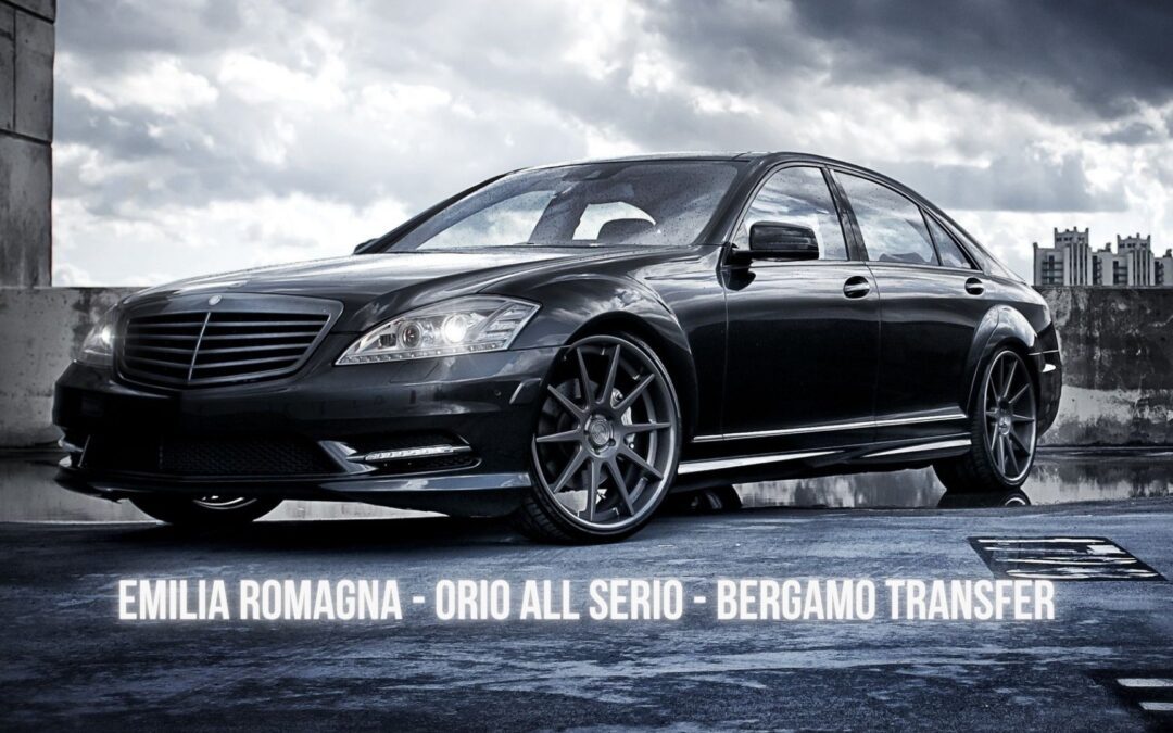 Bergamo Transfer Orio al Serio Airport – Bergamo – Emilia Romagna  