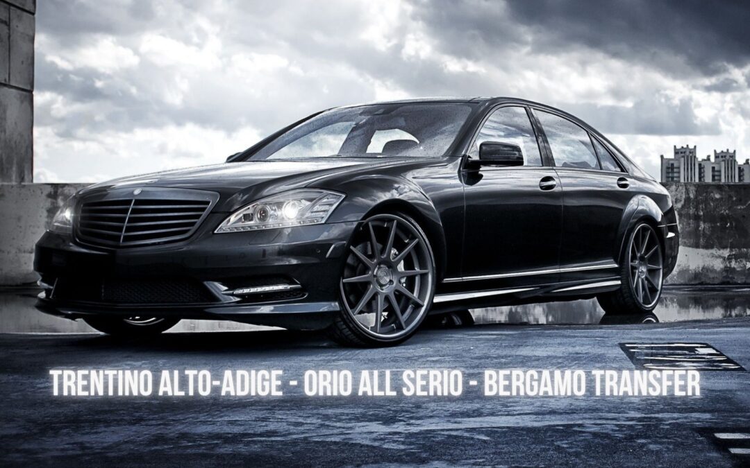 Bergamo Transfer Orio al Serio Airport – Bergamo – Trentino Alto-Adige  